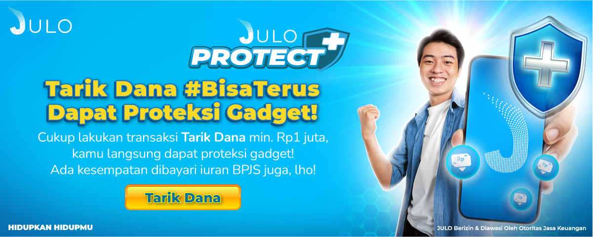 JULO Protect+: Perlindungan untuk Pengguna Setia dari JULO