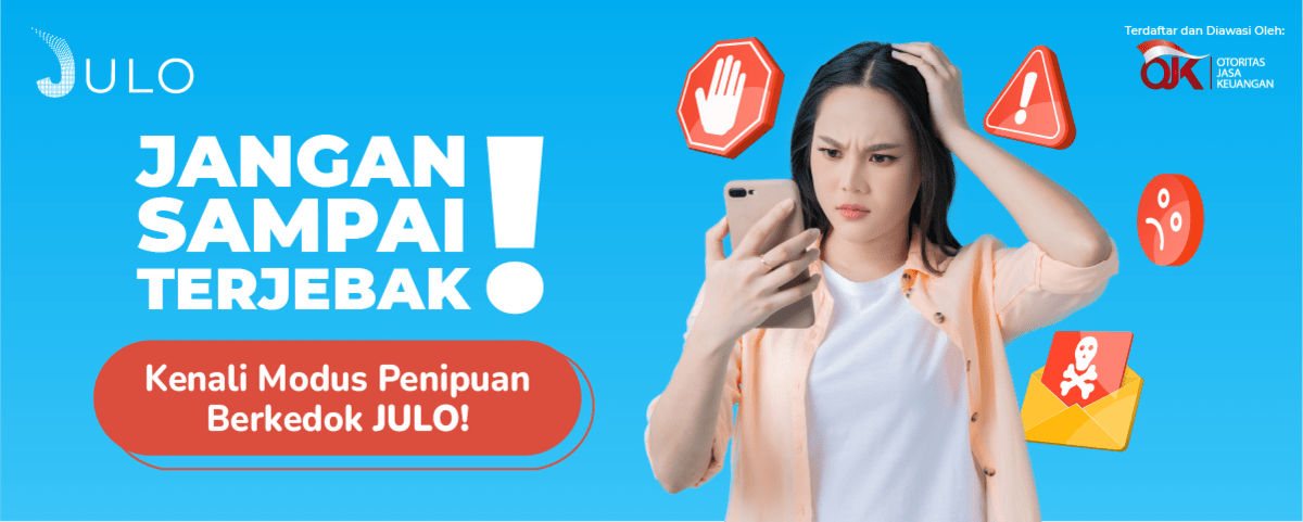 Penipuan-Berkedok-JULO-Kenali-4-Modus-Jahat-Berikut-!