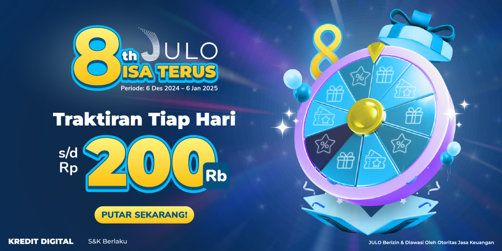 Putar Terus Rodanya di Aplikasi JULO, 8ISA Pilih Traktiran s/d 200 Ribu Setiap Hari!